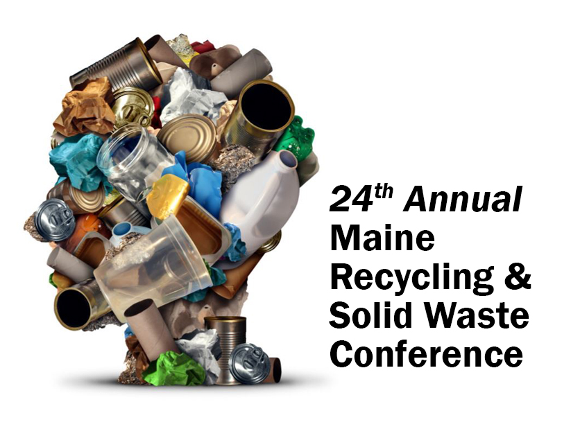 Annual Maine Recycling & Solid Waste Conference • St.Germain